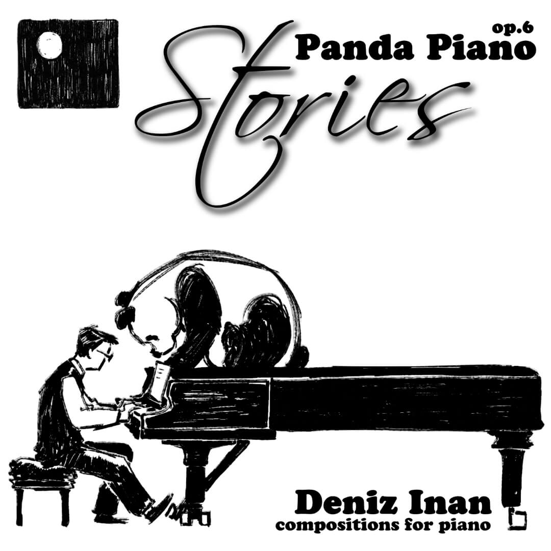 Deniz Inan | Op. 6 - Panda Piano Stories